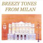 Breezy Tones From Milan