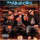 Tha Alkaholiks - Firewater