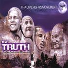 Tha Truth - Tha Non Conformist Movement - Tha Civil Rights Movement Part II