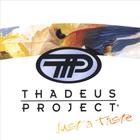 Thadeus Project - Just A Taste