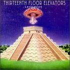 The 13th Floor Elevators - Levitation (Live)