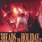 The 3 Heads - The Holiday EP