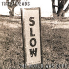 The 3 Heads - The World Was Ours