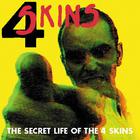 The 4 Skins - The Secret Life Of The 4 Skins