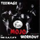 Teenage Mojo Workout