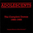The Adolescents - [2005] The Complete Demos 1980-1986