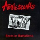 The Adolescents - [1987] Brats In Battalions
