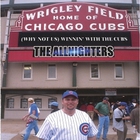 The Allnighters - (WHY NOT US) WINNIN' WITH THE CUBS