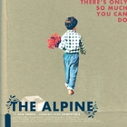 The Alpine - Theres Only So Much You Can Do