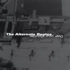 The Alternate Routes - Over Your Shoulder