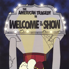 the American Tragedy - Welcome to the Show