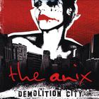 The Anix - Demolition City