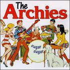 The Archies - Sugar Sugar (Greatest Hits)