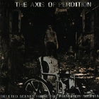 The Axis Of Perdition - Deleted Scenes From The Transition Hospital
