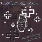 The b Foundation - Trouble Standing
