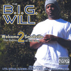 The B.I.G. Will - Welcome 2 Smallville The Return of the King