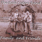 The Ball Sisters Band - Family & Friends