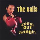 The Balls - Come Out Swingin'