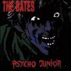 The Bates - Psycho Junior