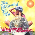 The Beloved Few - Wire / Lemon Millennium