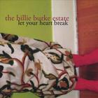 The Billie Burke Estate - Let Your Heart Break