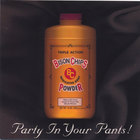 The Bison Chips - Party In Your Pants