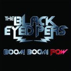 The Black Eyed Peas - Boom Boom Pow (Remixes)
