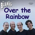The Blanks - Over The Rainbow