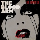 the blood arm - Lie Lover Lie