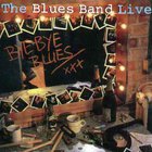 The Blues band - Bye Bye Blues [Live]