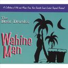 The Boat Drunks - Wahine Man