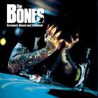 The Bones - Screwed, Blued and Tattooed