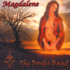 The Border Band - Magdalene