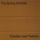 The Boring Normals - Function over Fashion