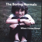 The Boring Normals - When I Grow Down