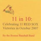 The Boston Baseball Band - 11 in 10: Celebrating 11 Red Sox Victories in October 2007