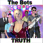 The Bots - Truth