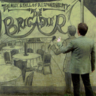 The Brigadier - The Rise & Fall of Responsibility