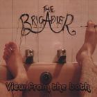 The Brigadier - View from the bath