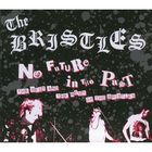 The Bristles - No Future In The Past (The Best and The Rest of The Bristles) CD1