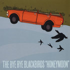 The Bye Bye Blackbirds - Honeymoon