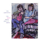 The Cantrells - The Heart Wants What It Wants
