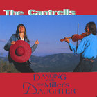 The Cantrells - Dancing with the Miller's Daughter
