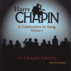 The Chapin Family - Harry Chapin: A Celebration In Song (Volume I)