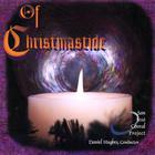The Choral Project - Of Christmastide