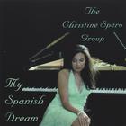 The Christine Spero Group - My Spanish Dream