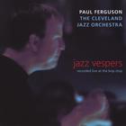 The Cleveland Jazz Orchestra - Paul Ferguson Jazz Vespers