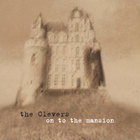 The Clevers - On to The Mansion