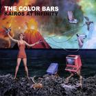 The Color Bars - Kairos At Infinity