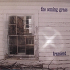 The Coming Grass - Transient